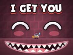 I Get You